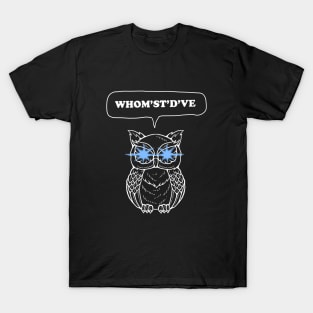 Whomst'dve Owl T-Shirt